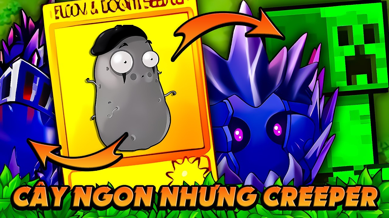 PVZ FUSION - NHÂN PHẨM ĐỈNH NÓC KỊCH TRẦN VỚI VÔ VÀN SIÊU BIẾN THỂ TỐI THƯỢNG NHƯNG CREEPER......