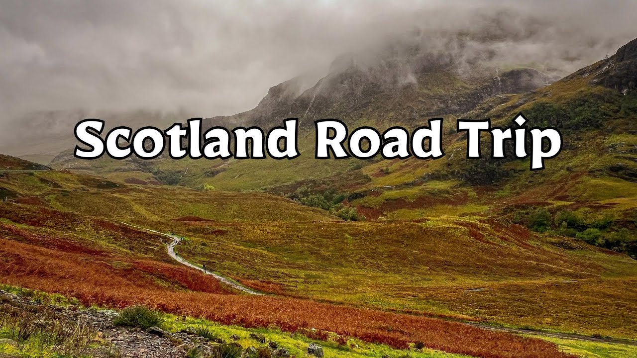 Best Scotland Road Trip Itinerary