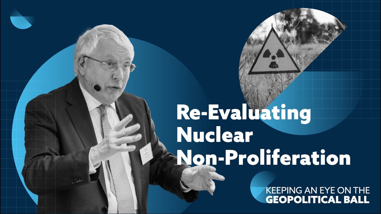 Re-Evaluating Nuclear Non-Proliferation &ndash; Keeping an Eye on the Geopolitical Ball