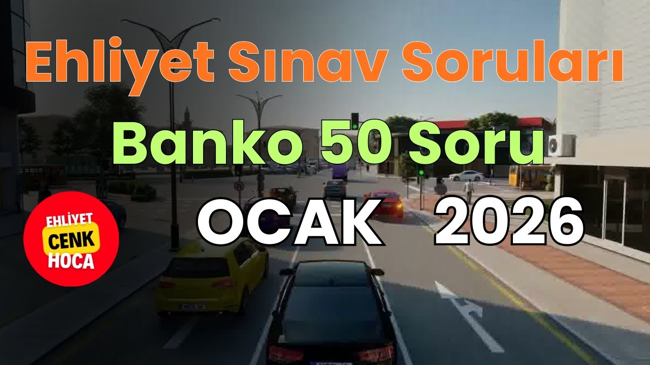 Ehliyet Sınav Soruları  2026  Ocak - Şubat Çıkmış Sorular