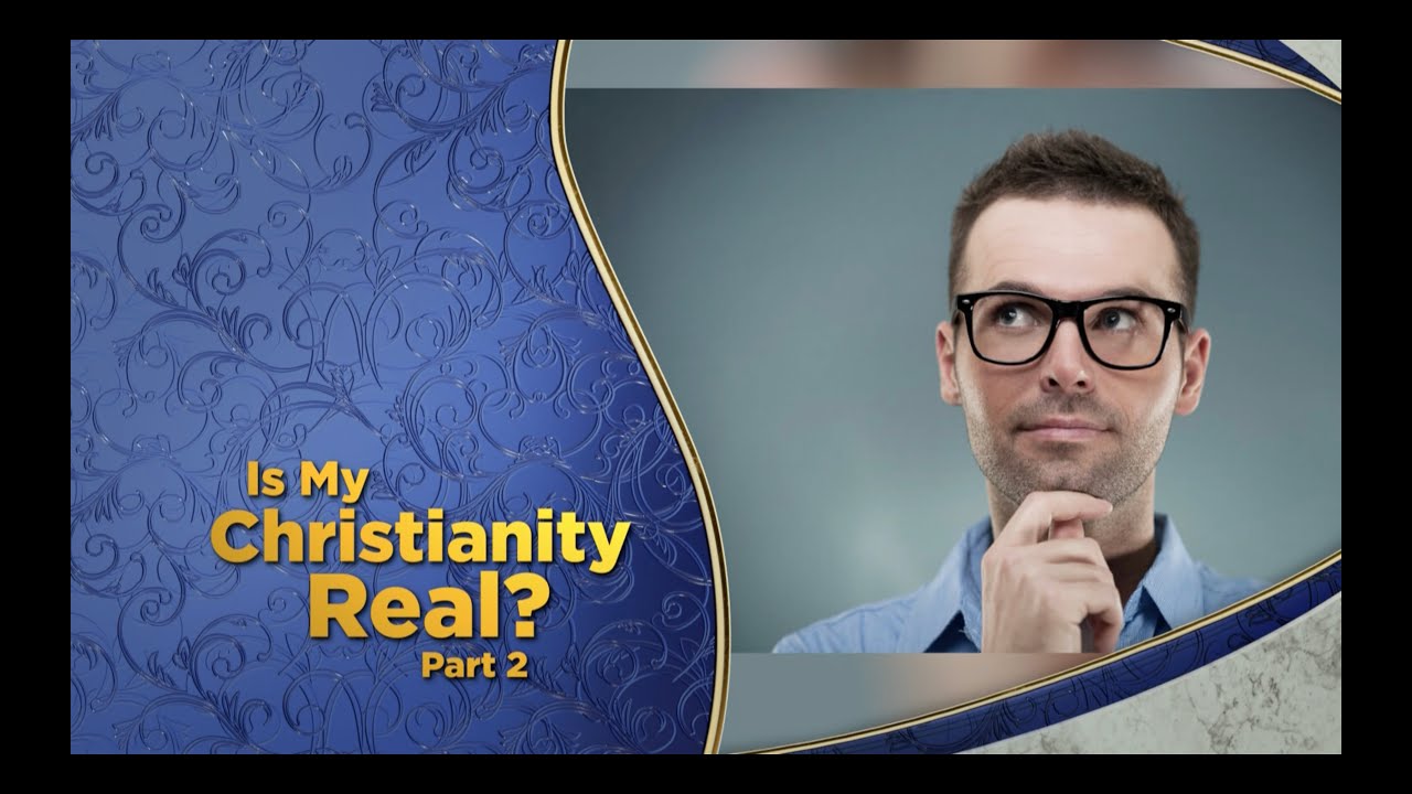 Is my Christianity real part 2 By in ENGLISH By Pastor Doug Batchelor