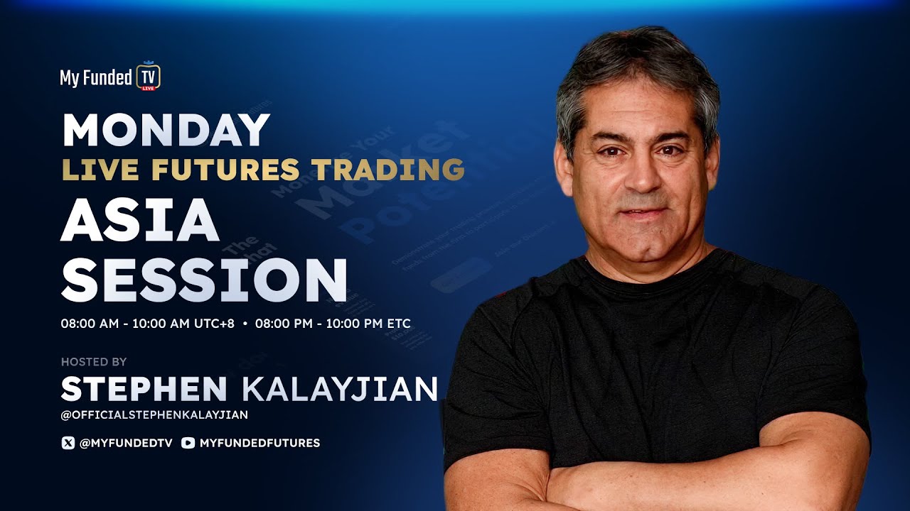 Monday: Live Futures Trading | Asia Session with Stephen Kalayjian | MyFunded TV 02/16/26