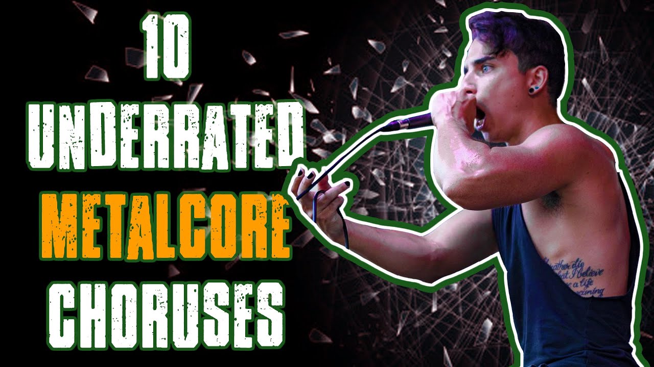 10 Super CATCHY CHORUSES from Underrated Metalcore Bands