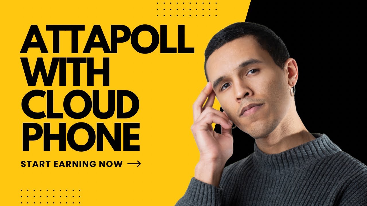 AttaPoll Survey Guide | Mobile Cloud Phone Method