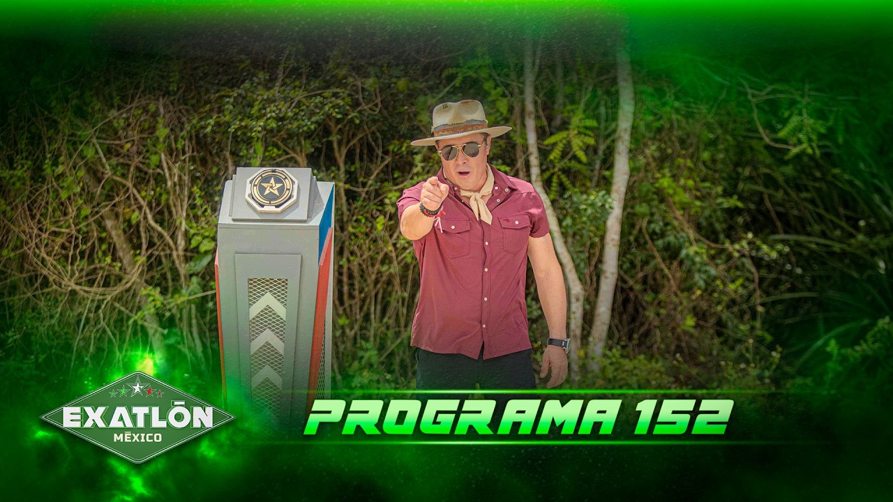 Programa 152 COMPLETO | Exatl&oacute;n M&eacute;xico 2026 🔴🔵