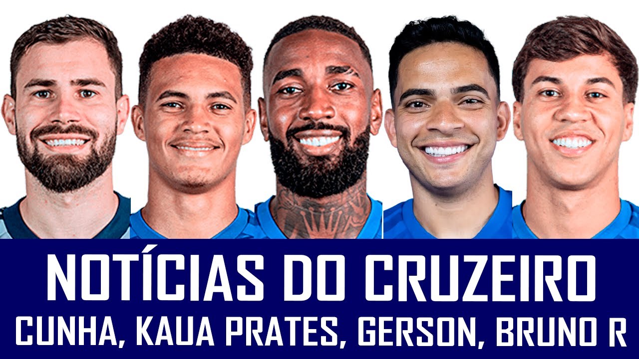 NOTÍCIAS DO CRUZEIRO: KAUÃ PRATES, GERSON, BRUNO RODRIGUES, KAIO JORGE E MATHEUS CUNHA