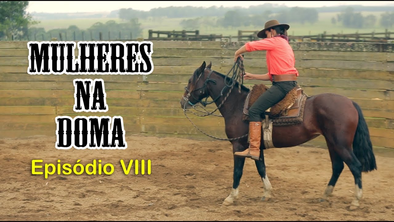 MULHERES na DOMA - Episódio VIII