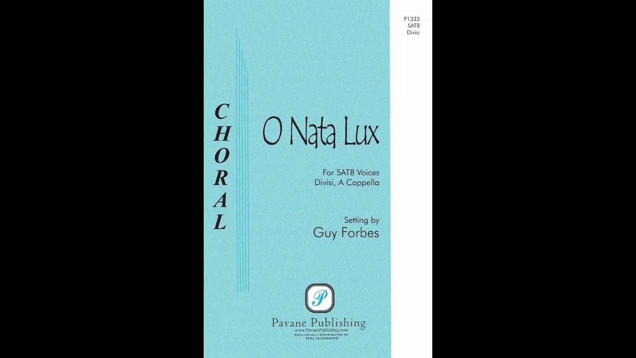 O Nata Lux (SATB)—Guy Forbes