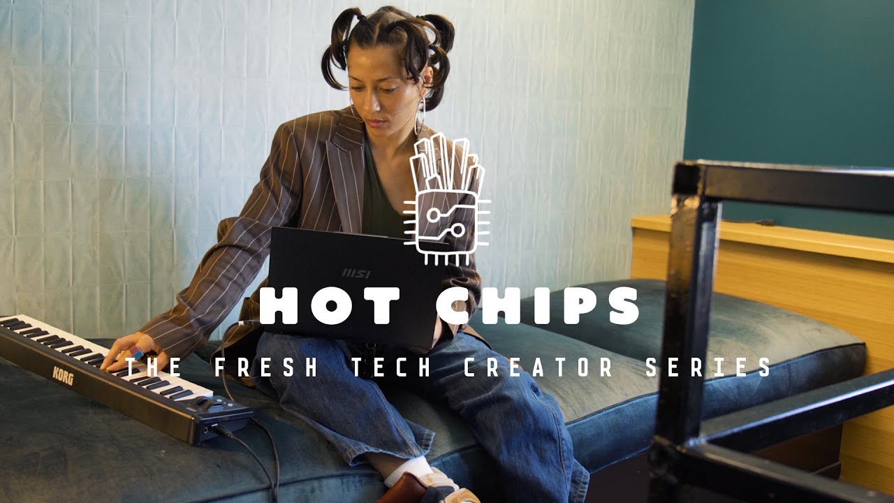 CHELA - Hot Chips: The Fresh Tech Creator Series