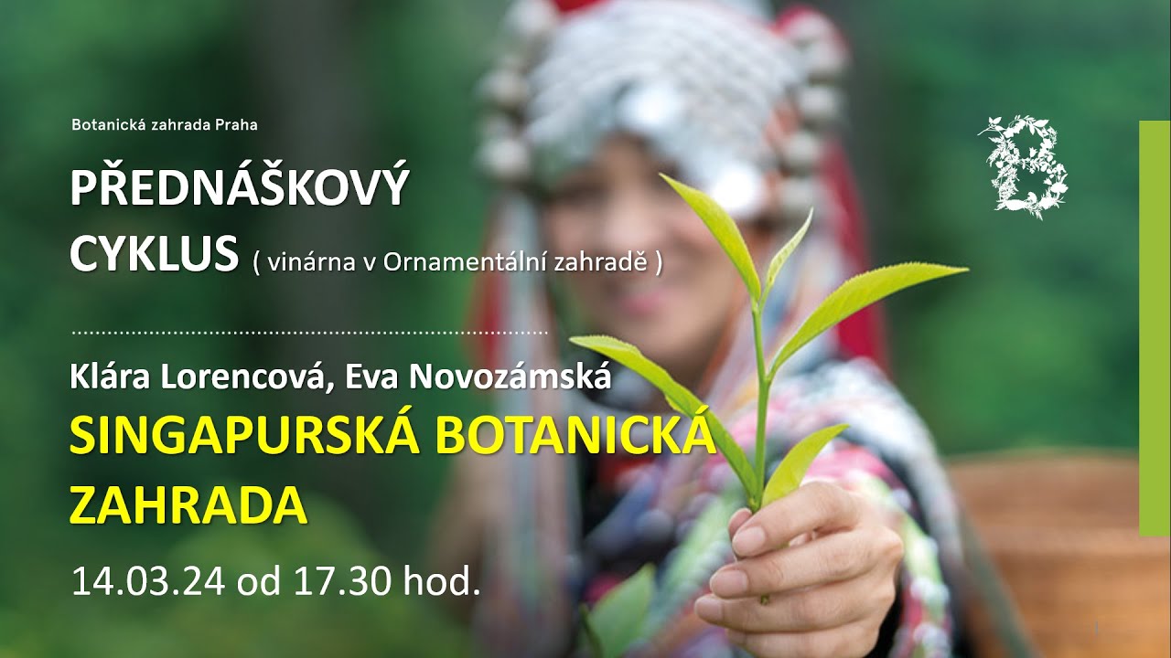 Přednáška - SINGAPURSKÁ BOTANICKÁ ZAHRADA perla tropické Asie