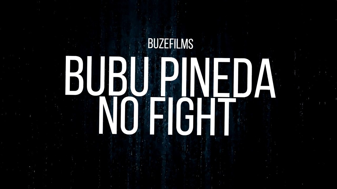 Bubu Pineda - No Fight (Prod. AP) | BuzeFILMS