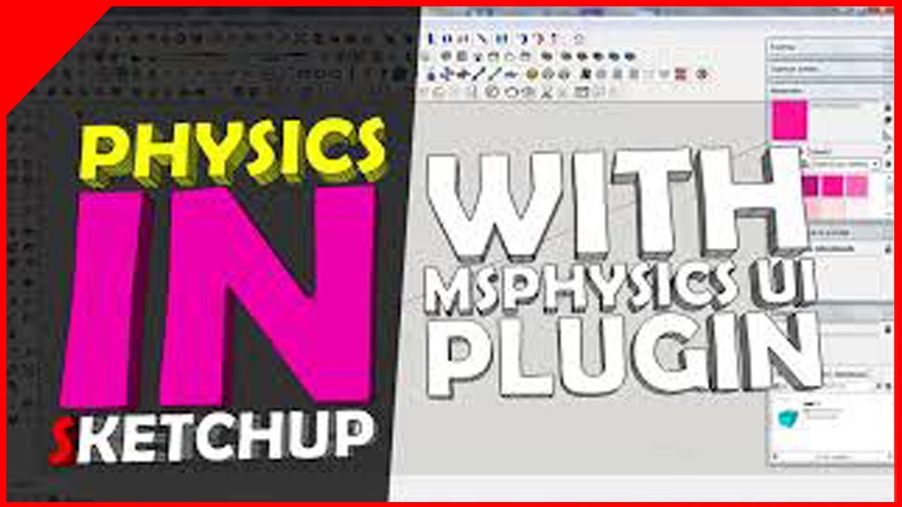 🎈 FÍSICA 3D BÁSICA en SKETCHUP con MSPHYSICS UI PLUGIN