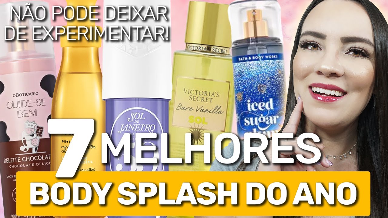 8 MELHORES BODY SPLASH DO ANO - Voc&ecirc; Precisa Conhecer!