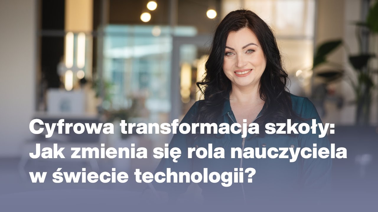Cyfrowa transformacja szkoły: Jak zmienia się rola nauczyciela w świecie technologii?