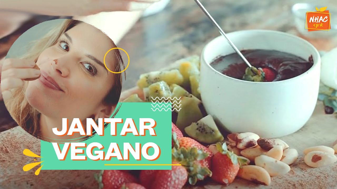 FONDUE DE CHOCOLATE VEGANO e NHOQUE: como fazer refeições para JANTAR VEGANO | Diário de Uma Vegana
