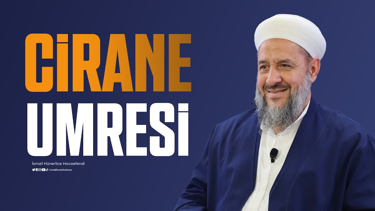 Cirane Umresi - İsmail Hünerlice Hocaefendi