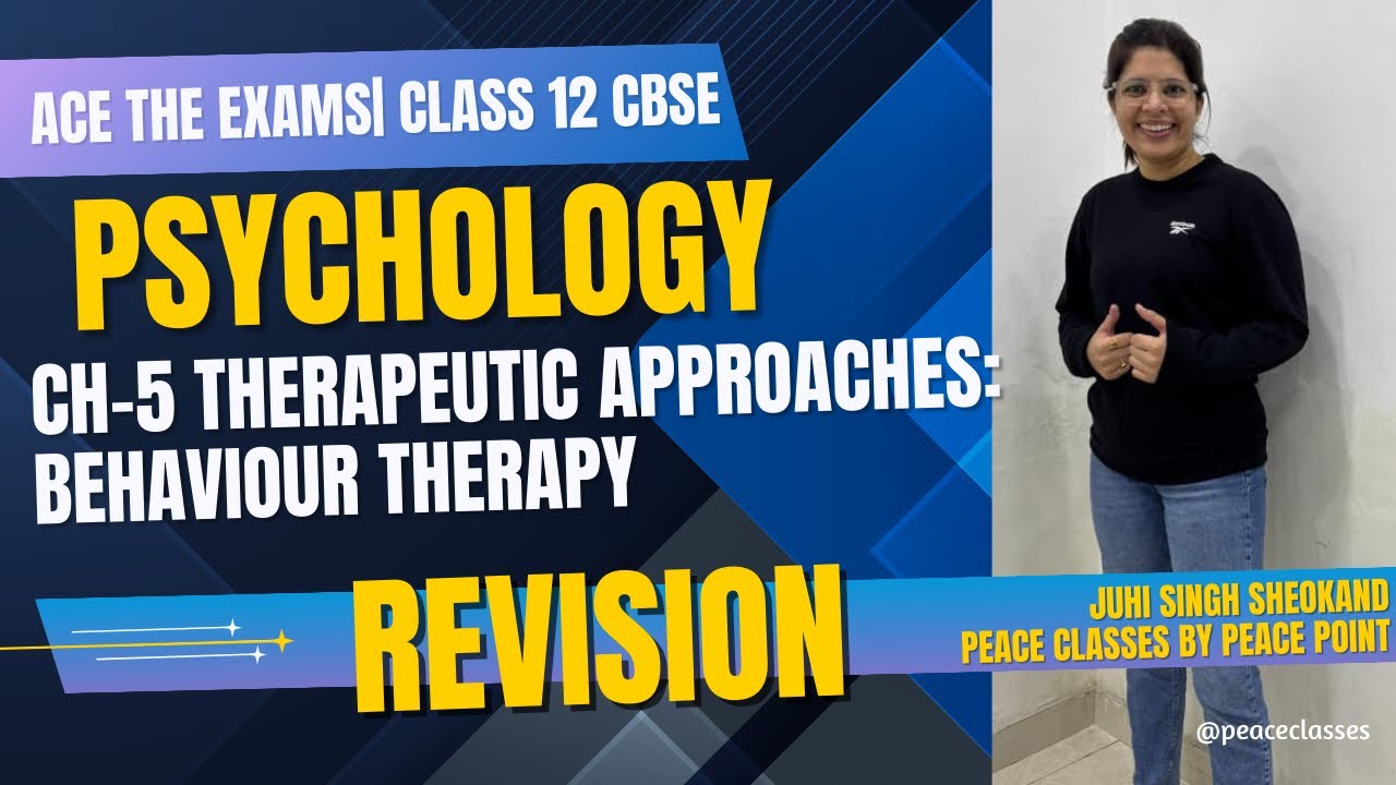 Class 12 Psychology Chapter 5 Revision | Behaviour Therapy Explained | CBSE Board Exam 2026 