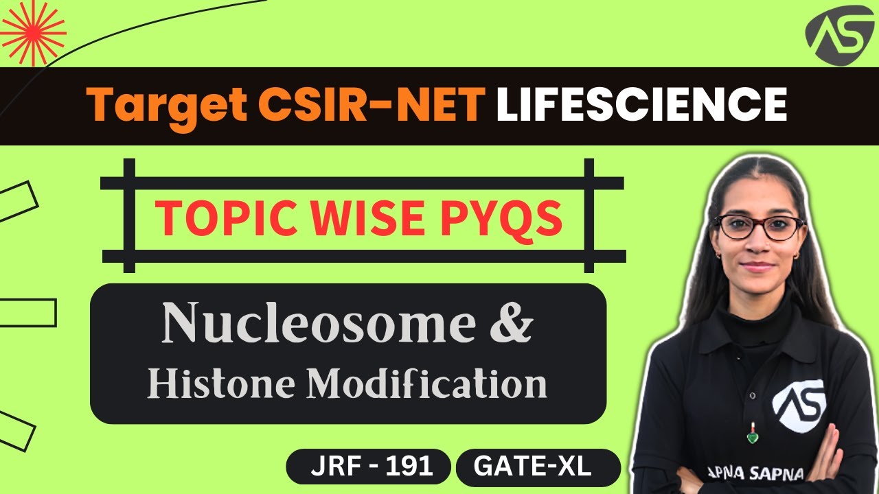 Histone Modification PYQs Practice || unit 3 || CSIR NET LIFE SCIENCE |