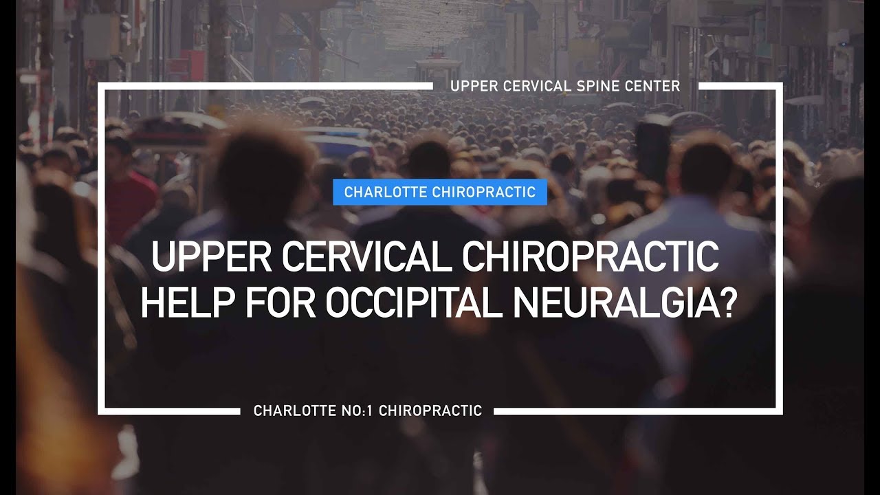 Upper Cervical chiropractic help for occipital neuralgia?