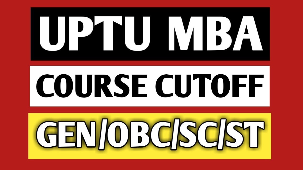 AKTU/CUET/UPTAC MBA CUT-OFF