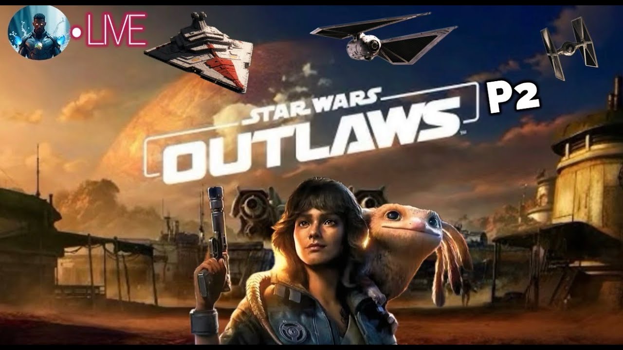 STAR WARS Outlaws Part 2 Noble Live