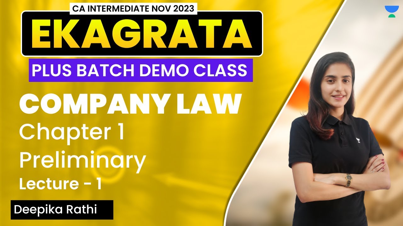 Company Law | Preliminary | Chapter 1 | Lecture 1 | CA Intermediate Law | Deepika Rathi