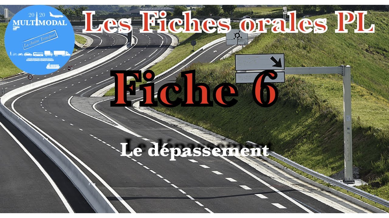 Fiche 6 ; Dépassement:Les Fiches Orales permis PL