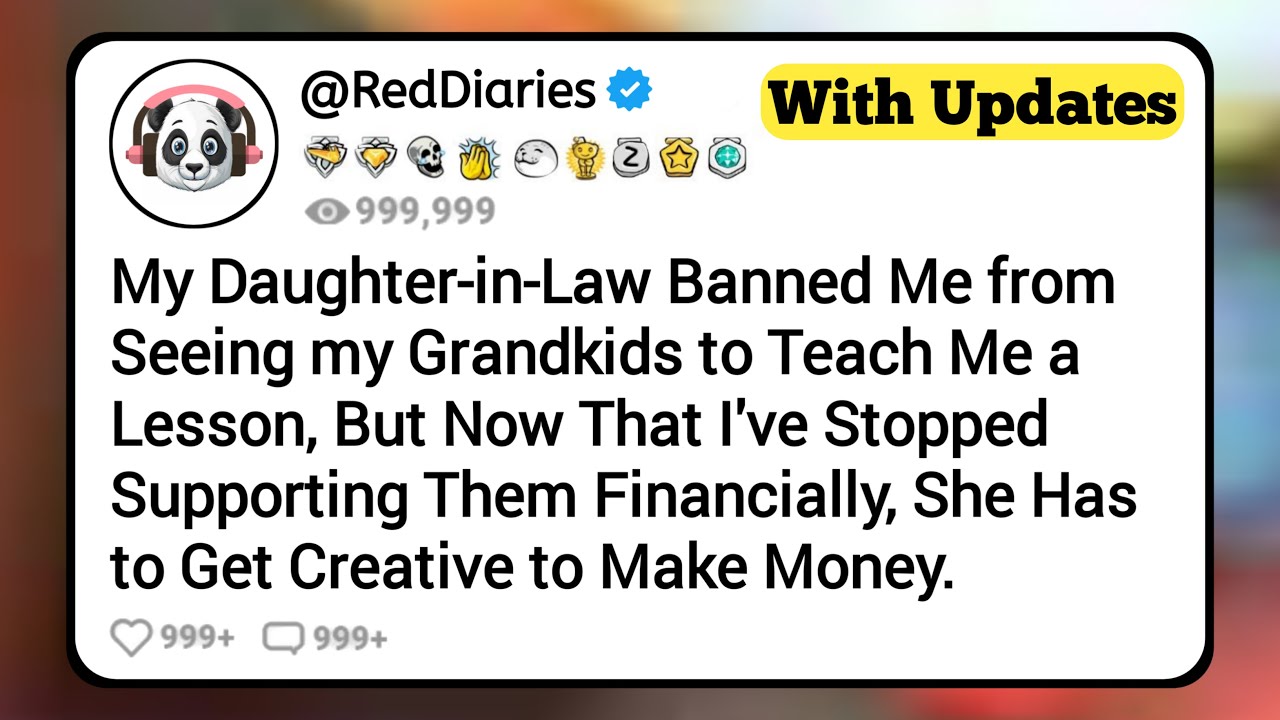 My Daughter-in-Law Banned Me From Seeing My Grandkids to Teach Me a Lesson, But Now That I've Sto...