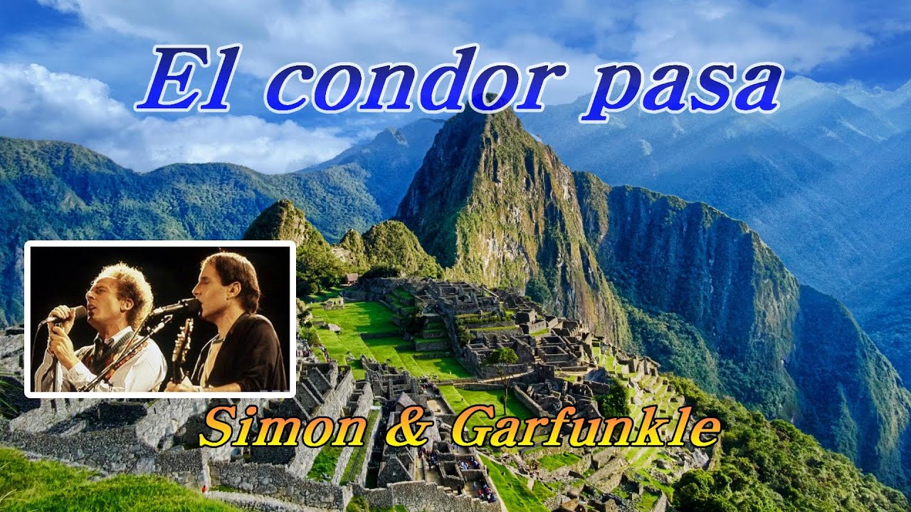 El condor pasa(엘콘도르파사)💜 Simon & Garfunkle(사이먼과 가펑클), 한글자막(HD With Lyrics) 🌿🌴🌻🍒🍓