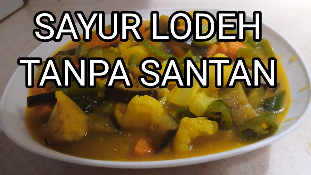 🔴CARA MASAK ‼️SAYUR LODEH TANPA SANTAN BIKIN NGABISIN NASI SABOBOKO IYEU MAH ⁉️