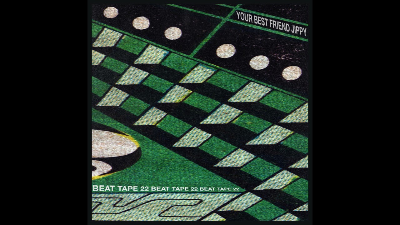 17 Anything is possible - [your best friend Jippy: BEAT TAPE 22]