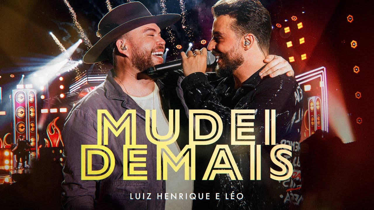 Luiz Henrique e L&eacute;o - Mudei Demais (DVD Por Inteiro)