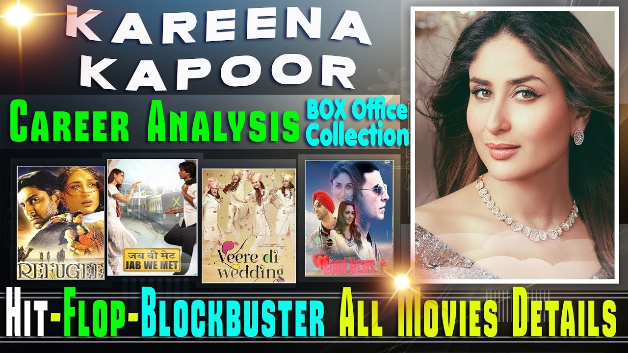 Kareena Kapoor Box Office Collection Analysis Hit and Flop Blockbuster All Movies List.