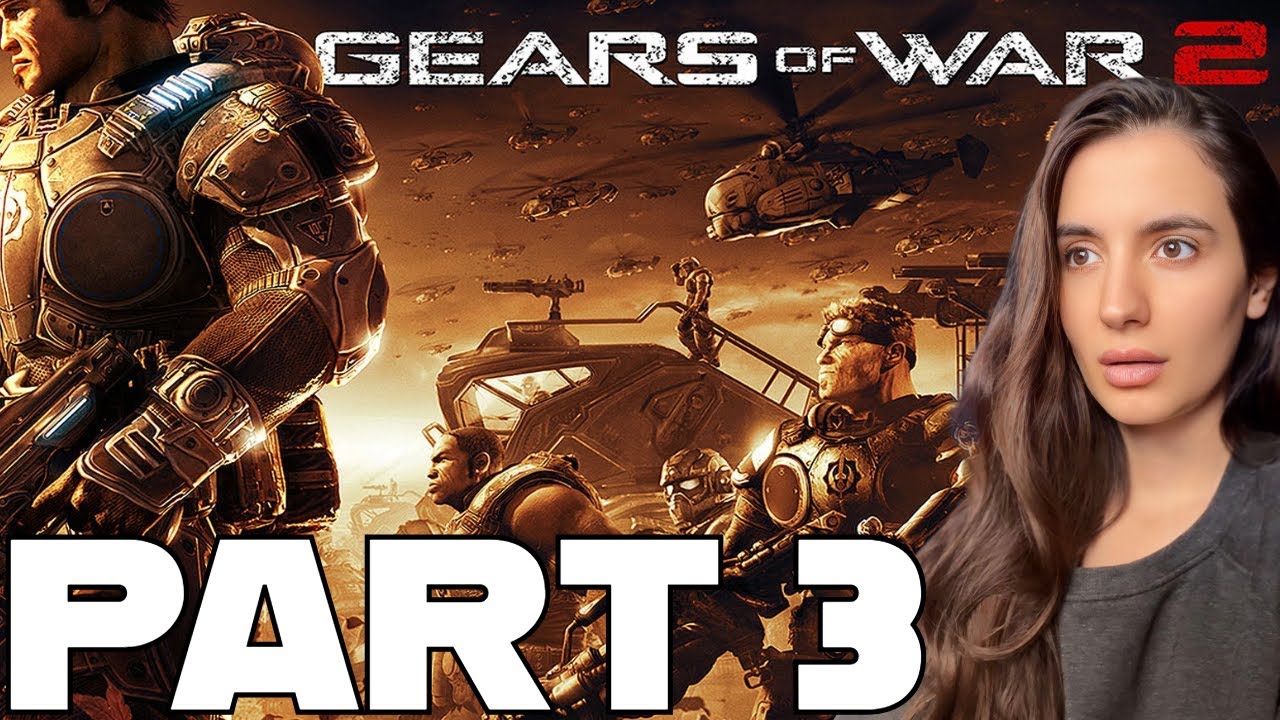 My FIRST TIME Playing GEARS OF WAR 2 PT 3