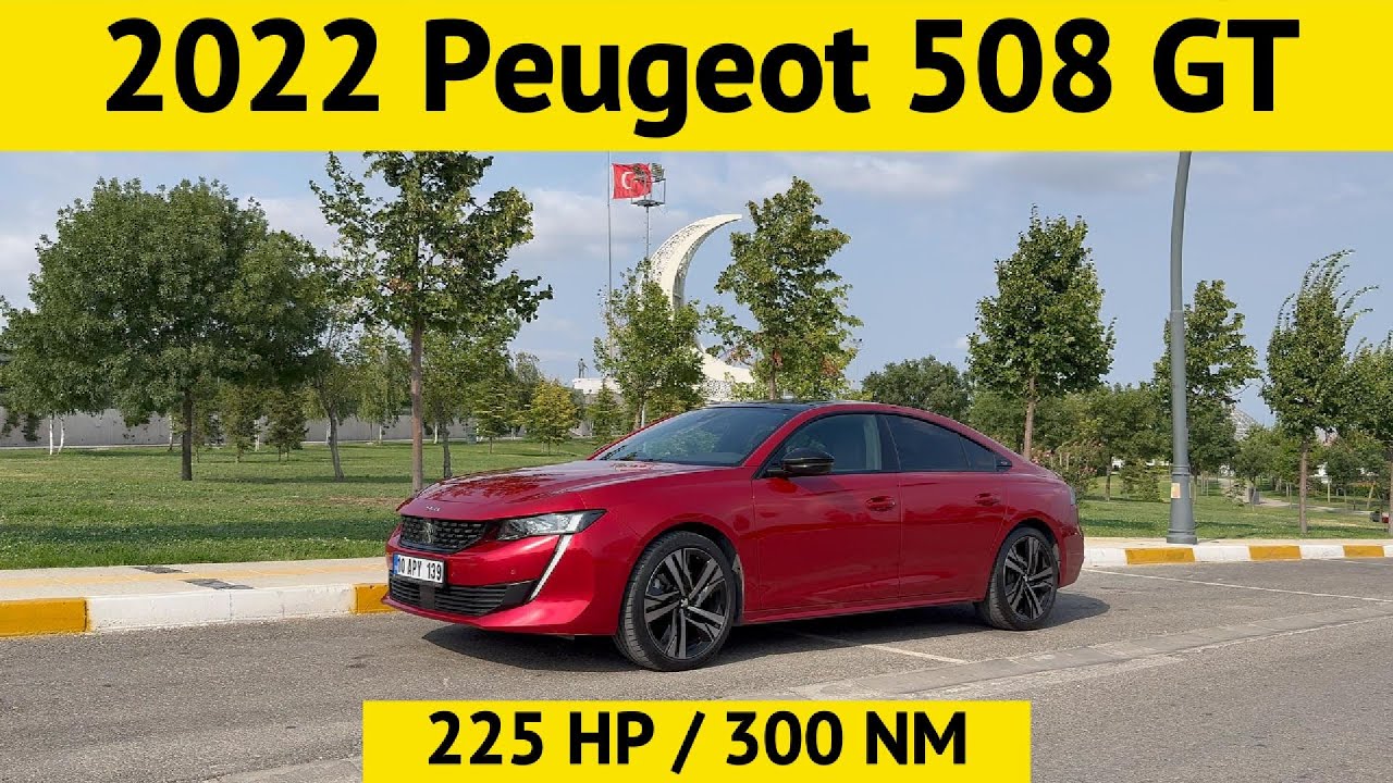2022 Peugeot 508 GT 1.6 PureTech 225 Hp, EAT8 Test Sürüşü ve Detaylı İnceleme | PaylaşıYorum