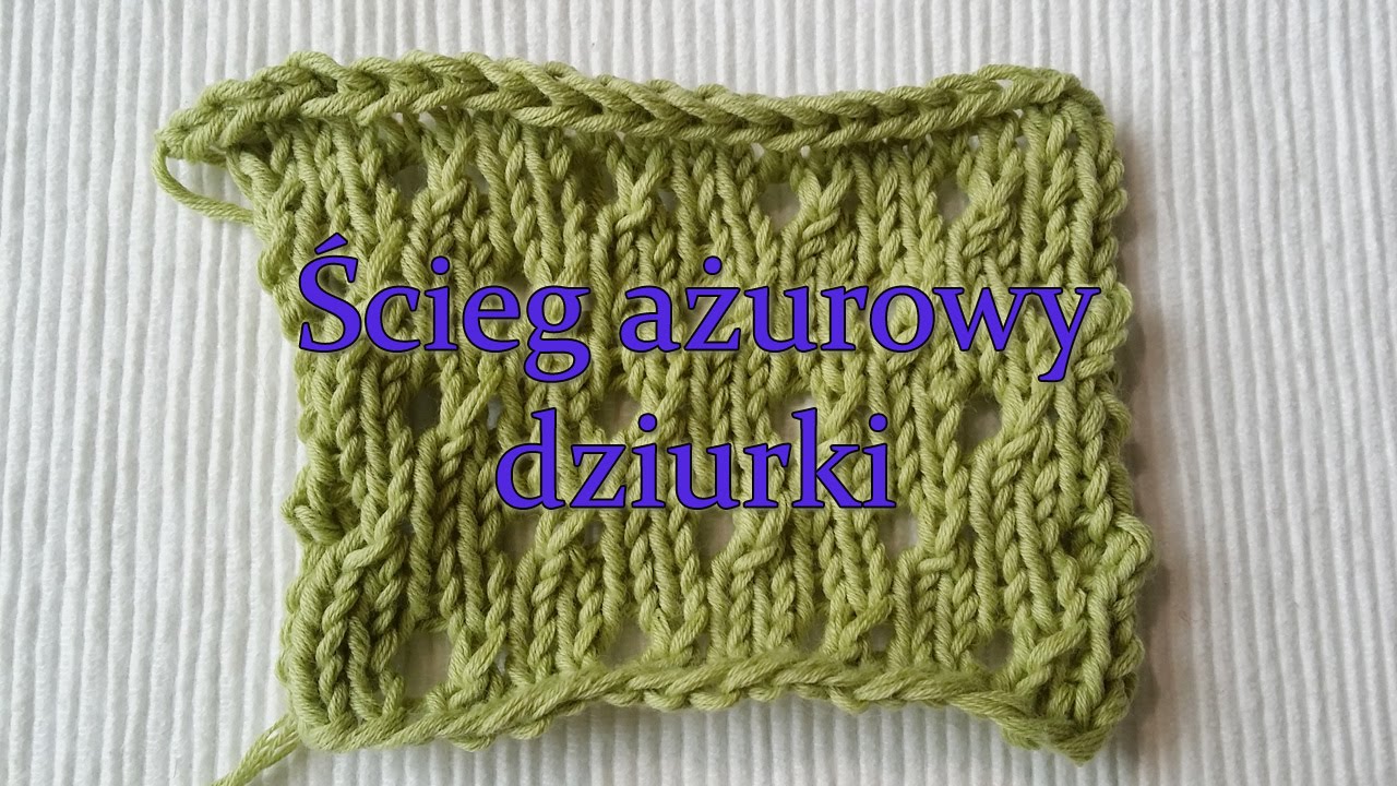 Ścieg ażurowy na druty - dziurki