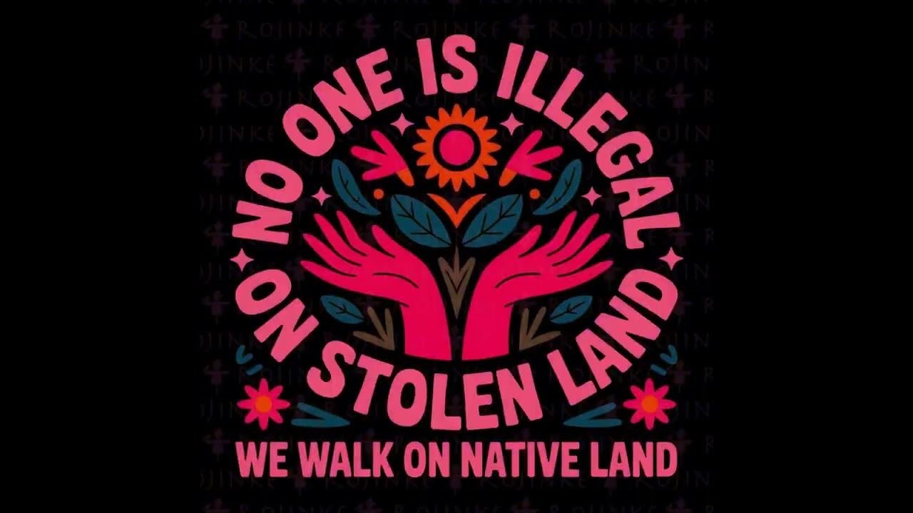 NO ILLEGALS ON STOLEN LAND