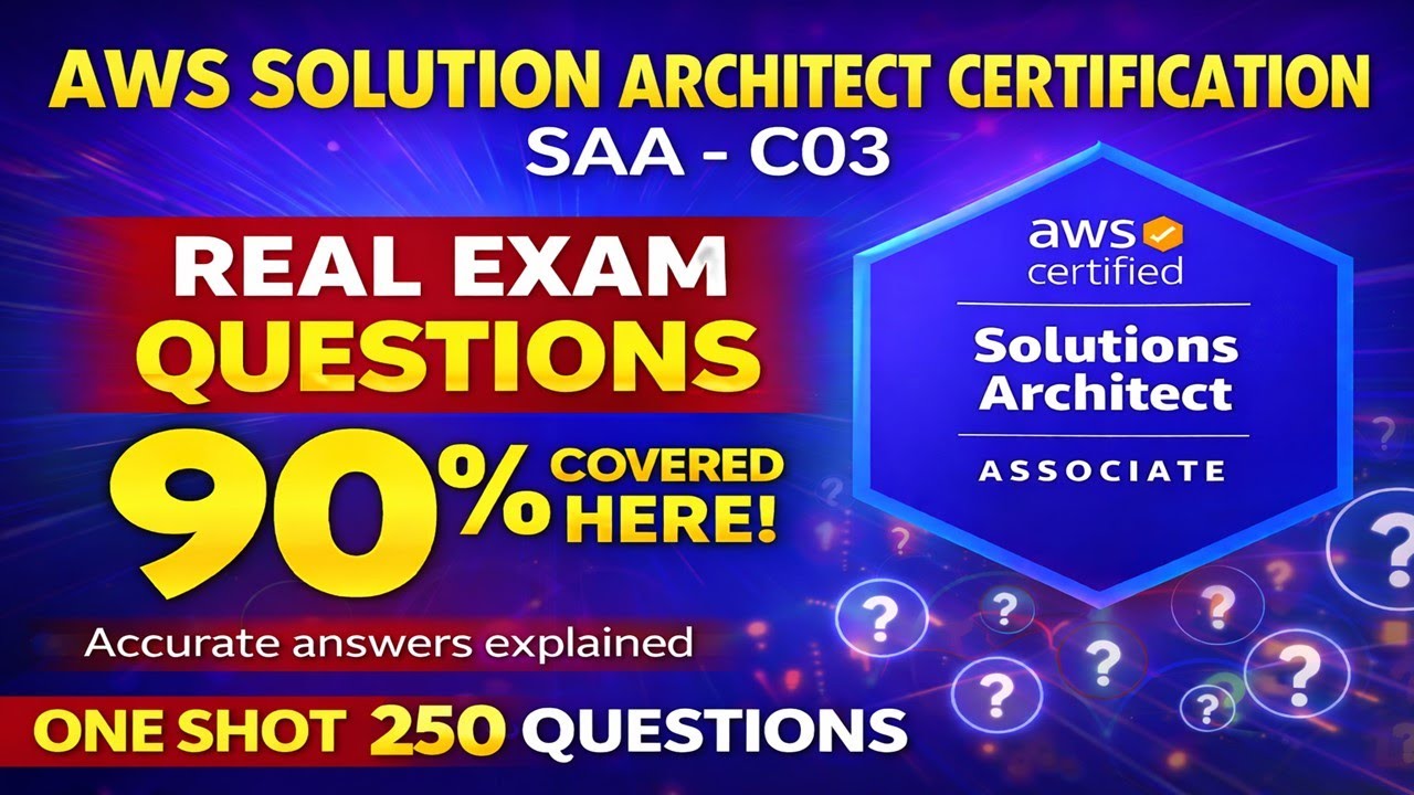 🚀AWS Solution Architect Associate | AWS SAA-C03 ONE SHOT | 250+ Real Exam Questions with Explanation