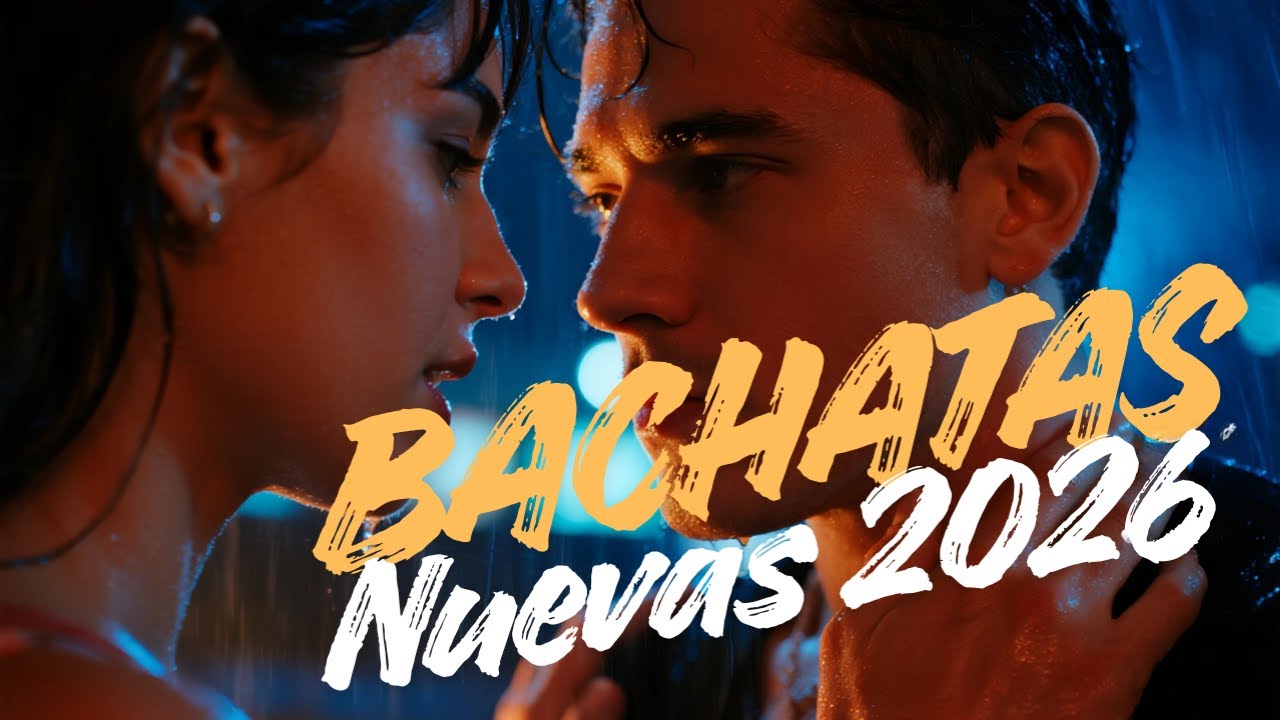 Nueva Bachata Ultimate Hits 2026 - Top Romantic Dance Songs for Endless Summer Nights