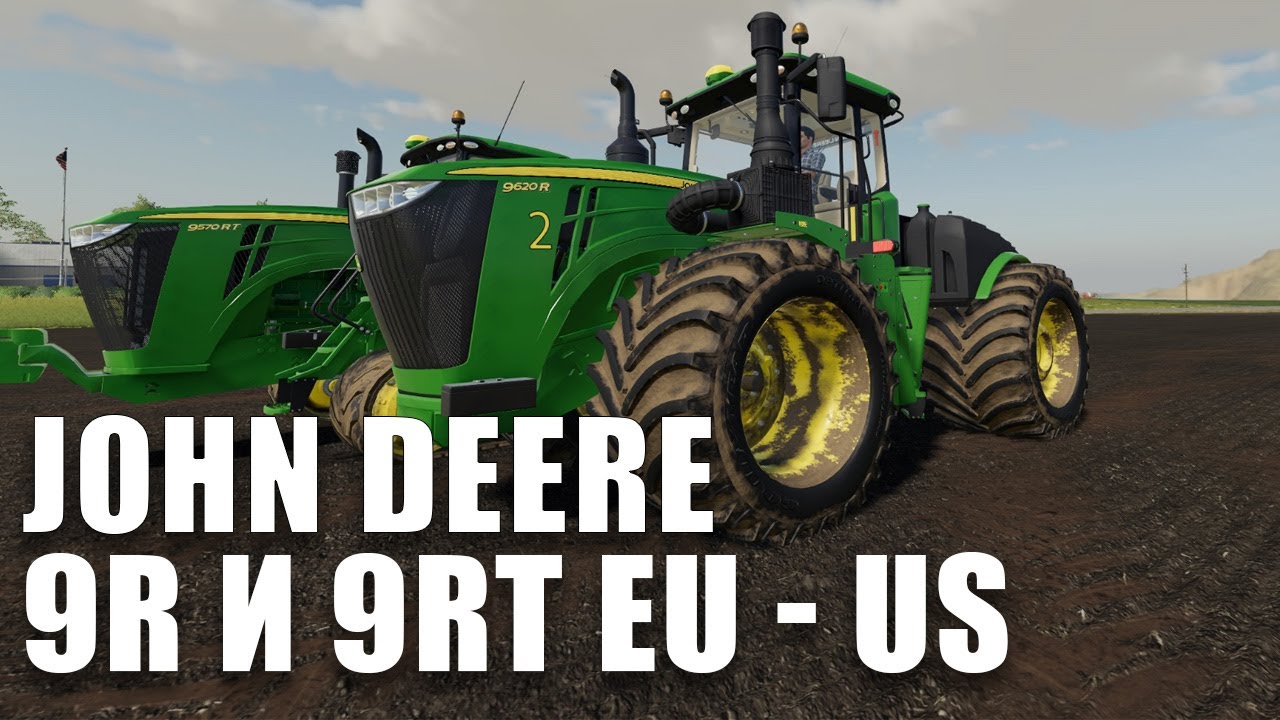 John Deere 9R и 9RT EU - US МОД для ФЕРМЫ 19 FS 19