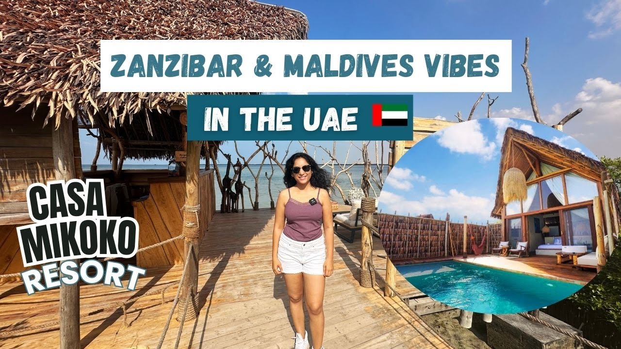 The Most Beautiful Resort in the UAE | Casa Mikoko | Enjoy Zanzibar & Maldives Vibes in the UAE