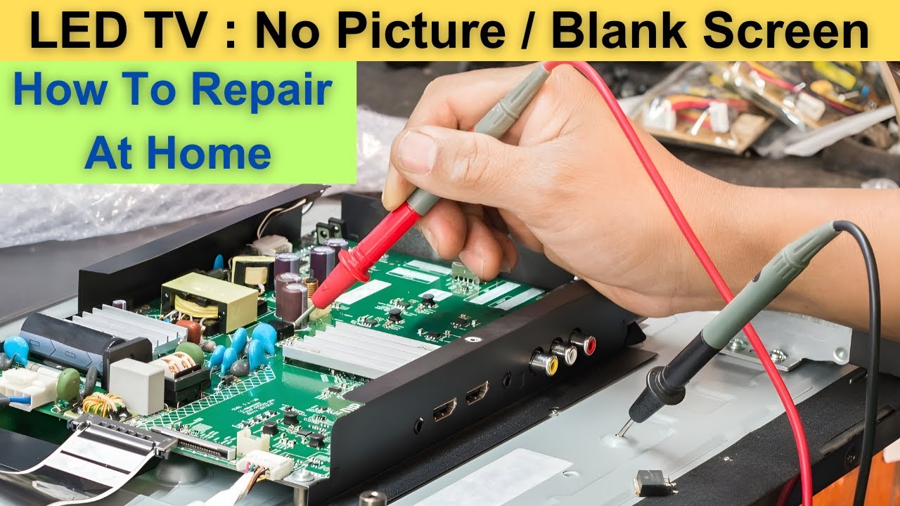 How to Repair LED TV : Blank Screen - No Picture