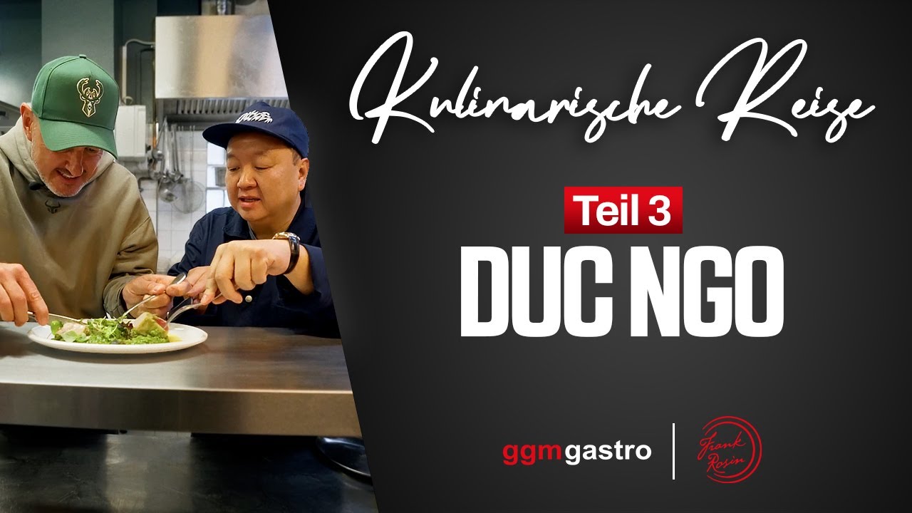 Die besten Restaurants Europas - in Berlin mit Frank Rosin, Duc Ngo & GGM Gastro | Teil 3