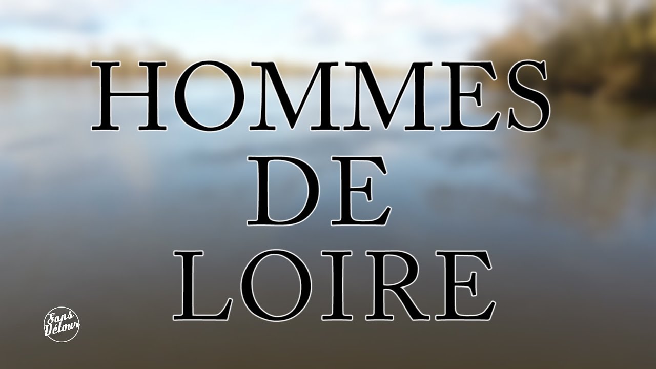 HOMMES DE LOIRE