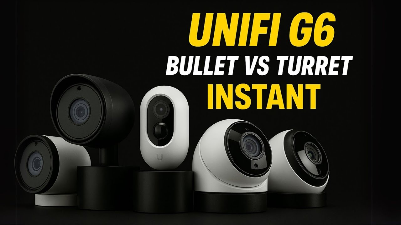 UniFi G6 Bullet vs Turret vs Instant &ndash; Which One Should You Buy?