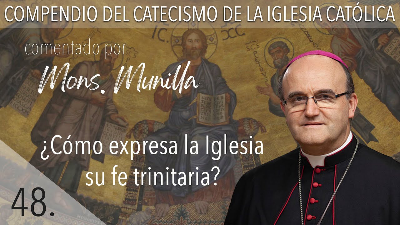 nº48 ¿Cómo expresa la Iglesia su fe trinitaria?