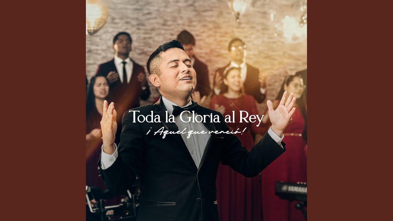 Toda la Gloria al Rey