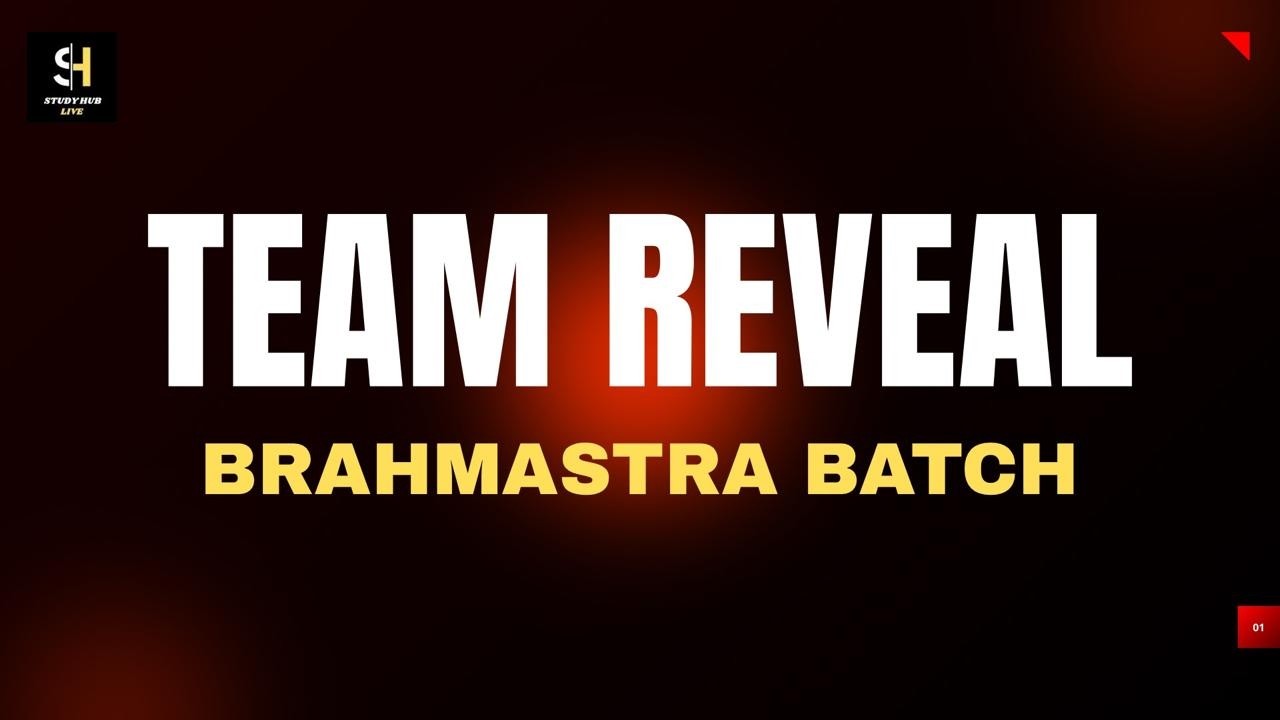 Team Reveal- BRAHMASTRA BATCH II Offline and Online Batches || Class 9th to 12th