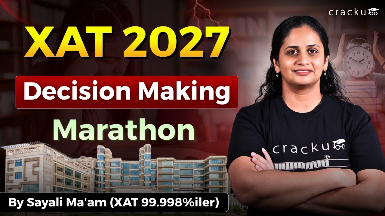 XAT 2026 Decision Making Marathon | XAT Decision Making Session by Sayali Ma’am (XAT 99.998%iler)