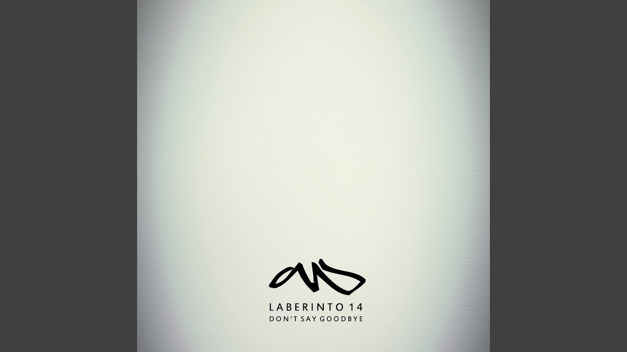 Don't Say Goodbye (Laberinto 14)